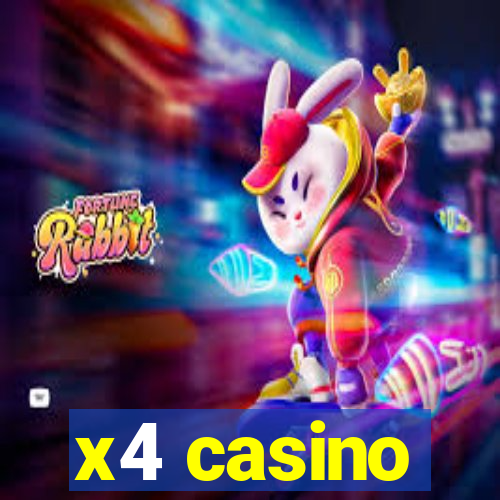 x4 casino